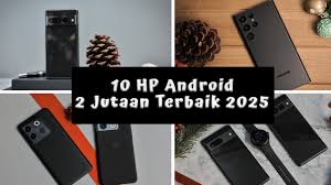 HP Android 2 Jutaan Terbaik Agustus 2025 — Budget Minim, Spek Maksimal